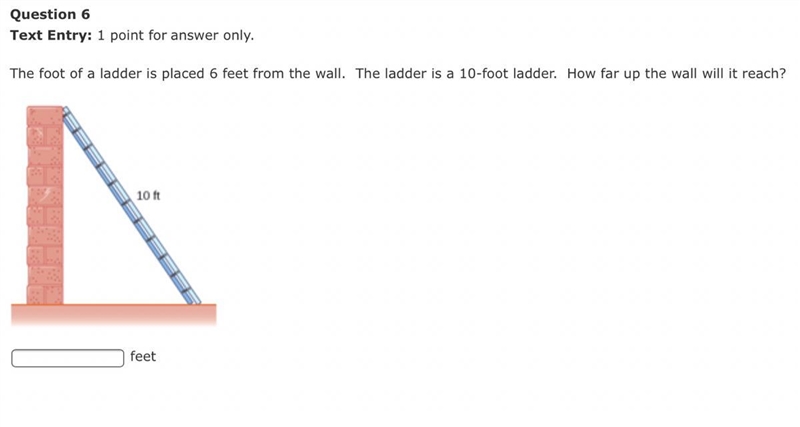 The foot of a ladder is placed 6 feet from the wall. The ladder is a 10-foot ladder-example-1