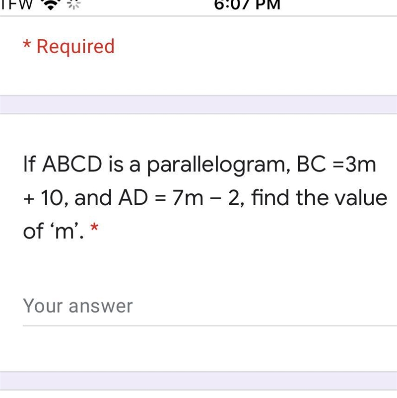 If ABCD is a parallelogram, BC =3m + 10, and AD = 7m – 2, find the value of ‘m’. *-example-1