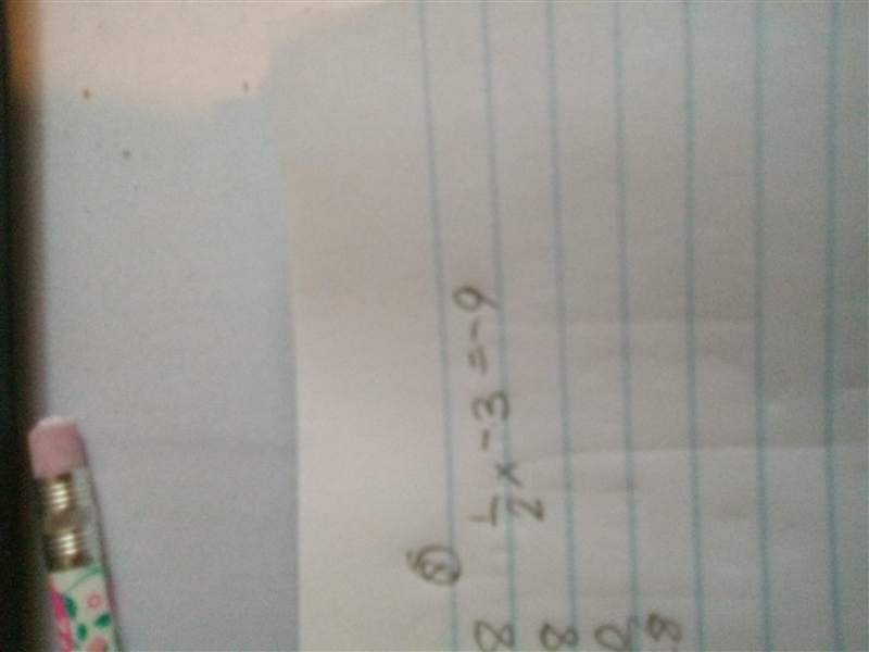 My hand writing sucks but it says 1/2x - 3 = - 9-example-1