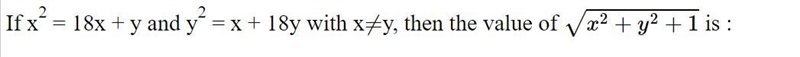 If x2=18x+y and y2=18y+x, then find the value of root-example-1