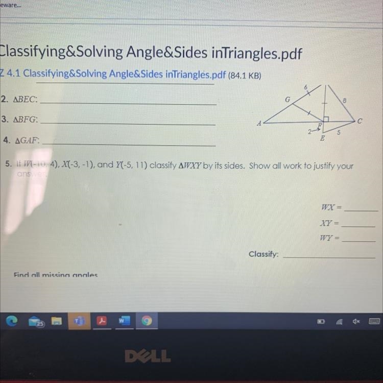 PLEASE HELP WITH NUMBER FIVE 5. If W(-10, 4), X(-3,-1), and Y(-5, 11) classify AWXY-example-1