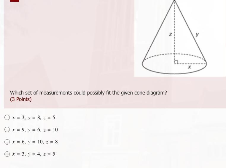 Which set of measurements could possibly fit the given cone diagram?-example-1