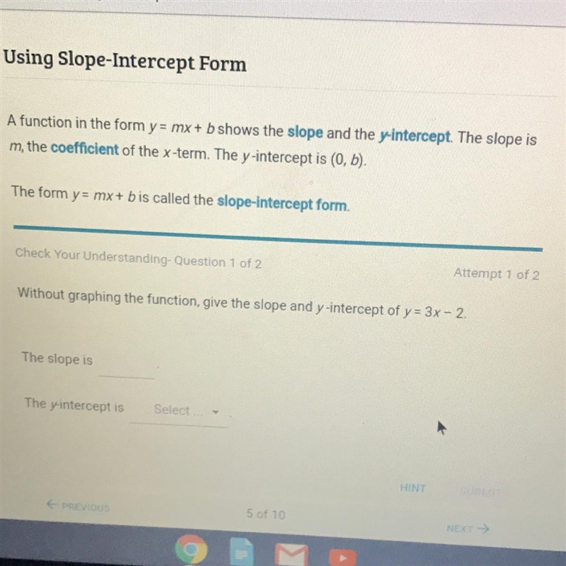 A function in the form y = mx + b shows the slope and the y-intercept. The slope is-example-1