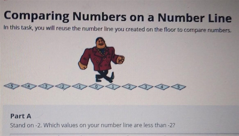 Part A. Stand on -2. Which values on your number line are less than -2?​-example-1