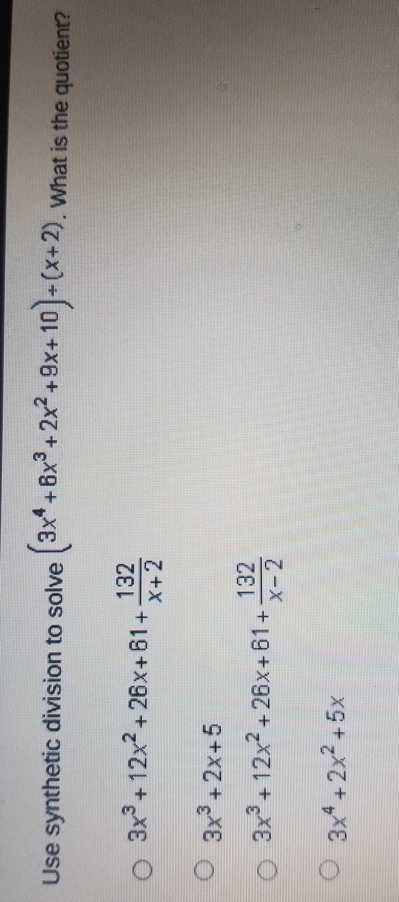 Use Synthetic division to solve (3x^4+6x^3 + 2x2 +9x+10)÷(x+ 2). What is the quotient-example-1