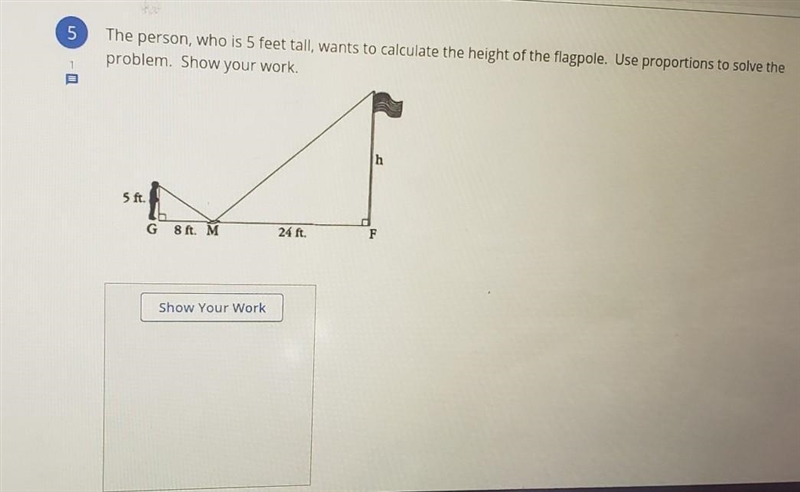 The person, who is 5 feet tall, wants to calculate the height of the flagpole. Use-example-1