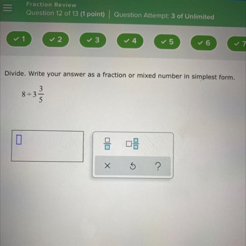 Divide. Write your answer as a fraction or mixed number in simplest form. 8 • 3 3/5-example-1