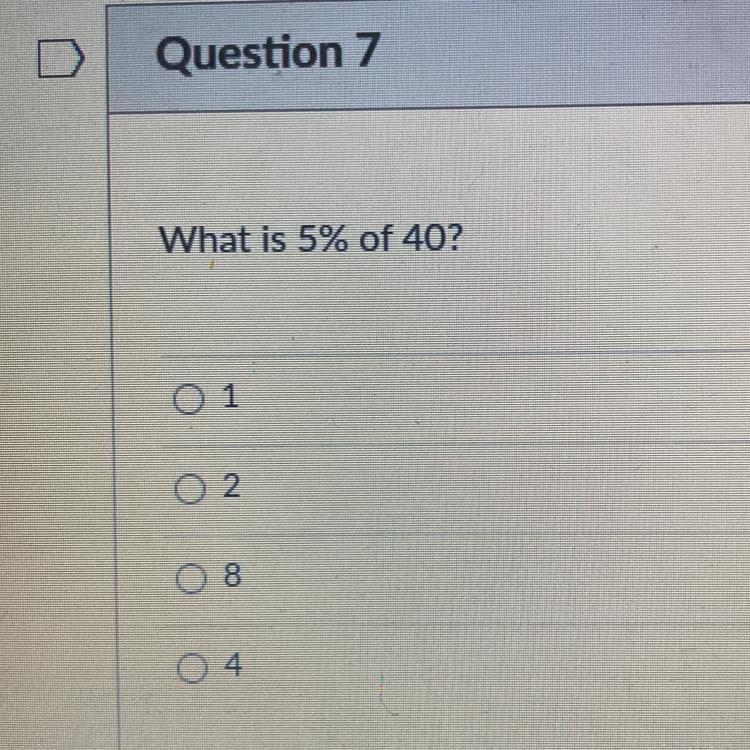 What is 5% of 40? 1 2 8 4-example-1