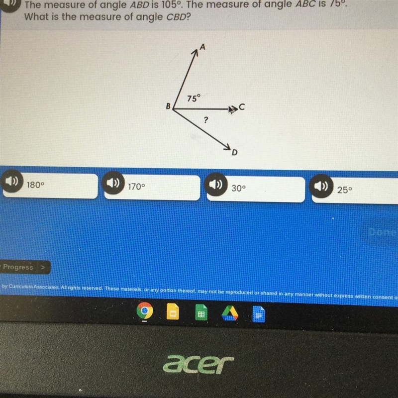 The measure of angle ABD IS 105° . The measure of angle ABC is 75°. What is the measure-example-1