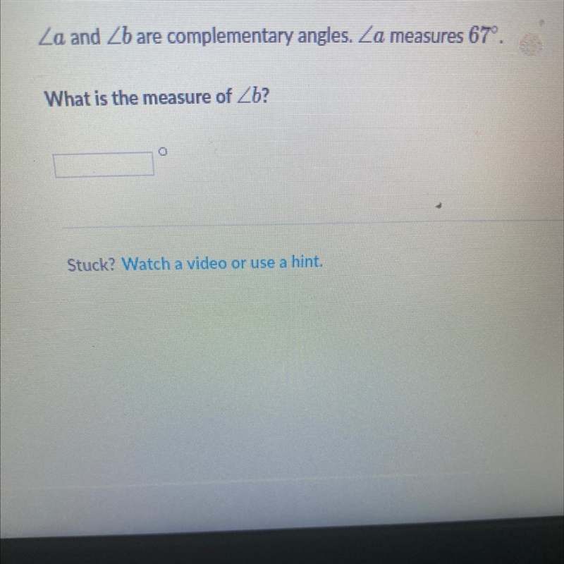 If angle a measures 67 degrees ,how much does angle b measure ?-example-1