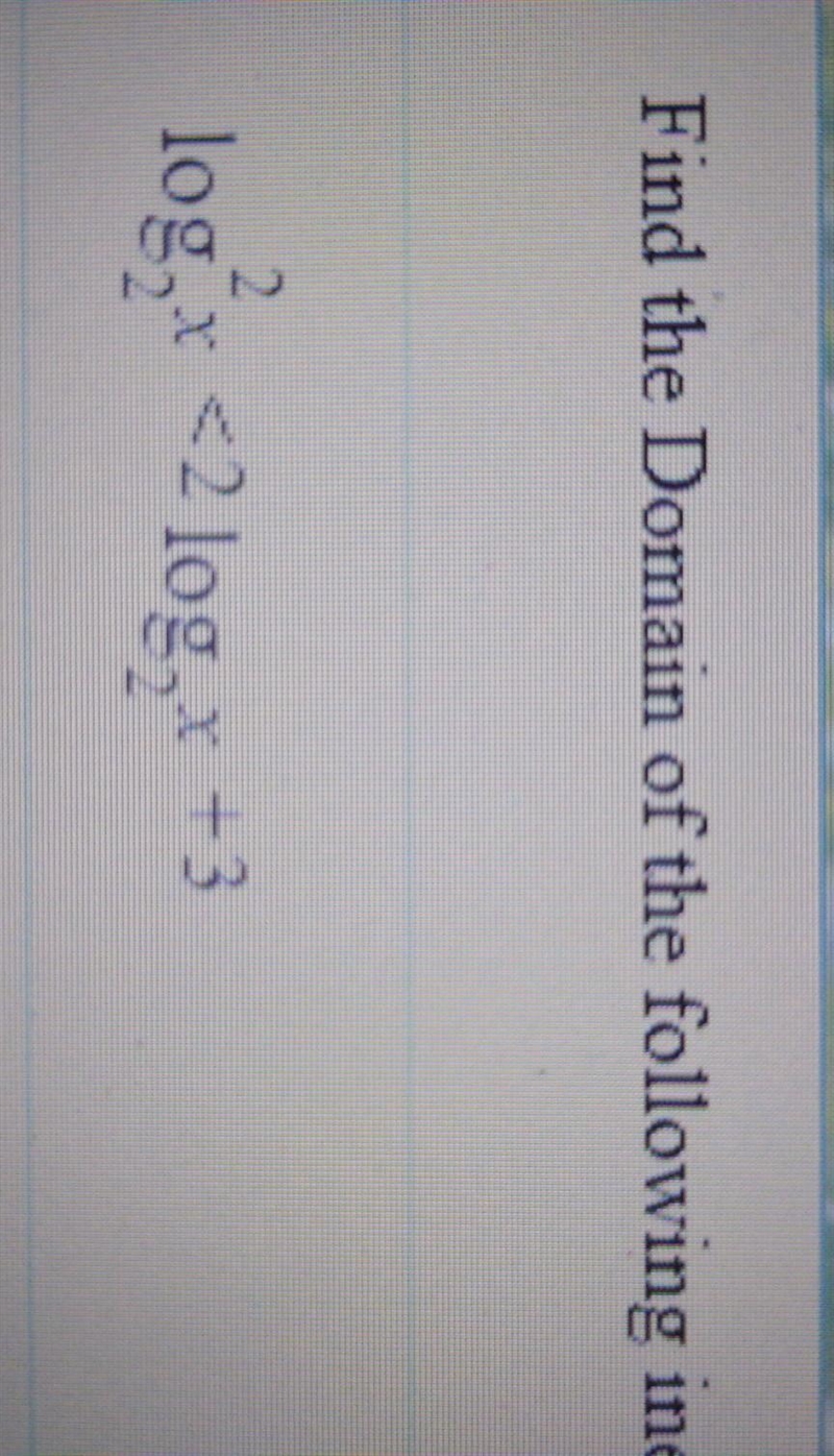 Find the domain of the following inequalities and solve them​-example-1