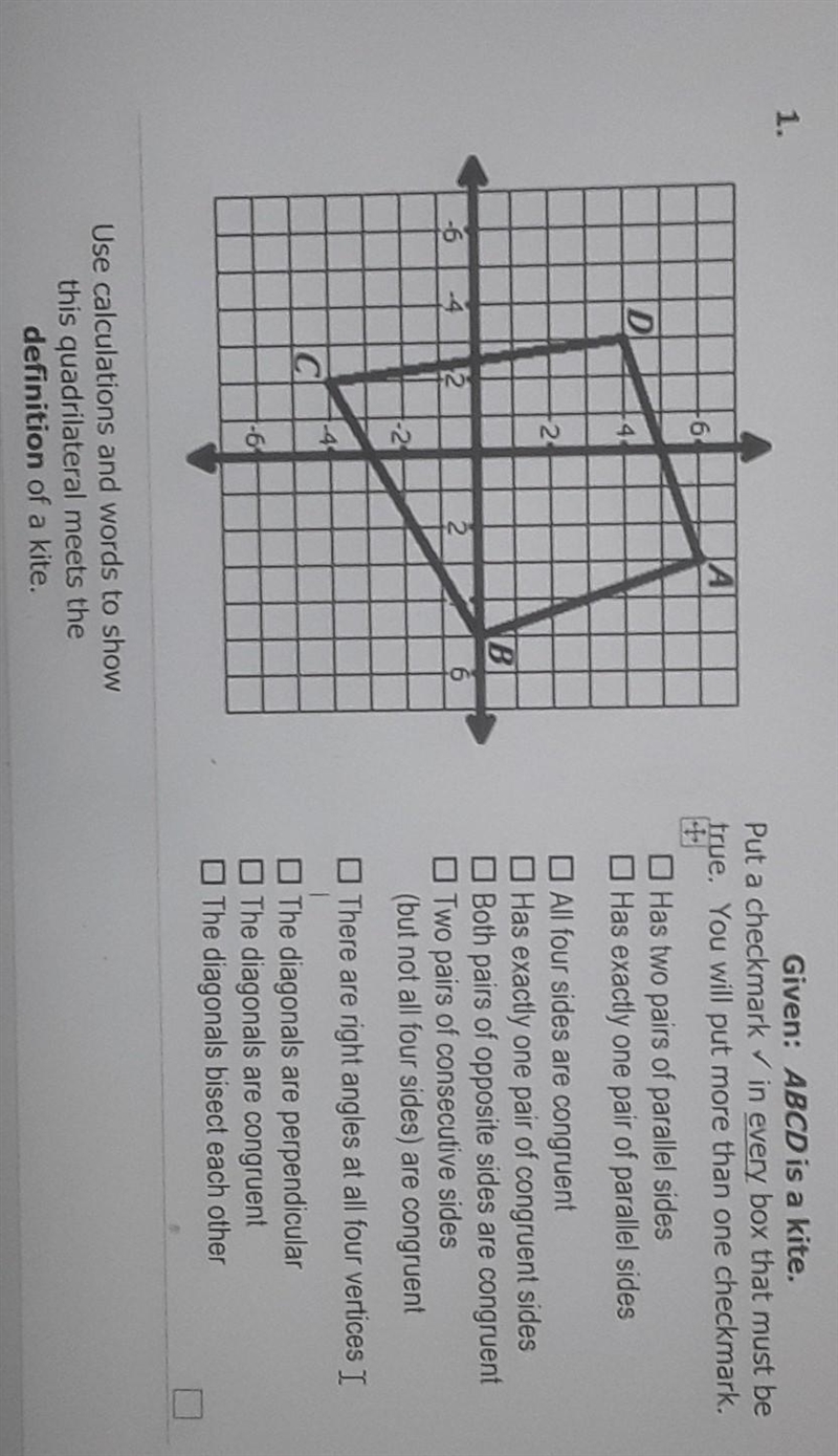 Use calculations and words to show this quadrilateral meets the definition of a kite-example-1