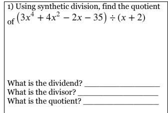 PLS HELP WHAT IS THE QUOTIENT,DIVISOR,DIVIDEND I ALR GOT THE ANSWER-example-1