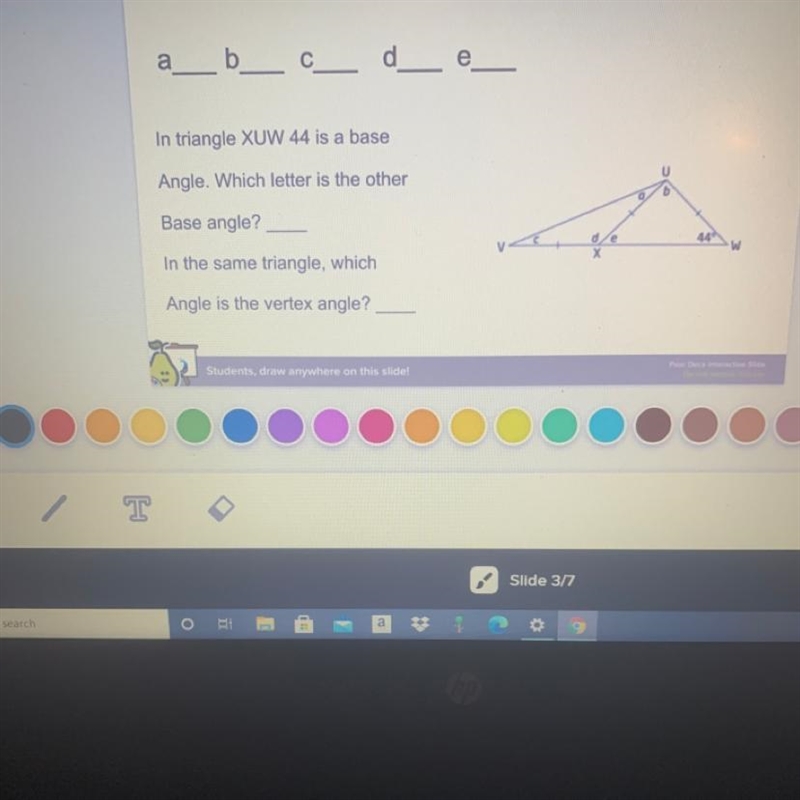 Which letter is the other base angle? In the same triangle which angle is the vertex-example-1