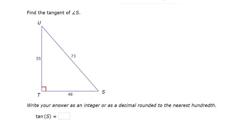 PLEASE HELP ASAP!!! CORRECT ANSWERS ONLY PLEASE!!! Find the tangent of ∠S. Write your-example-1