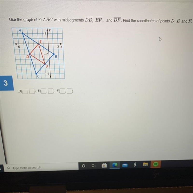 What are the coordinates for D,E and F? How do u know? Triangle Mid segment Theorem-example-1