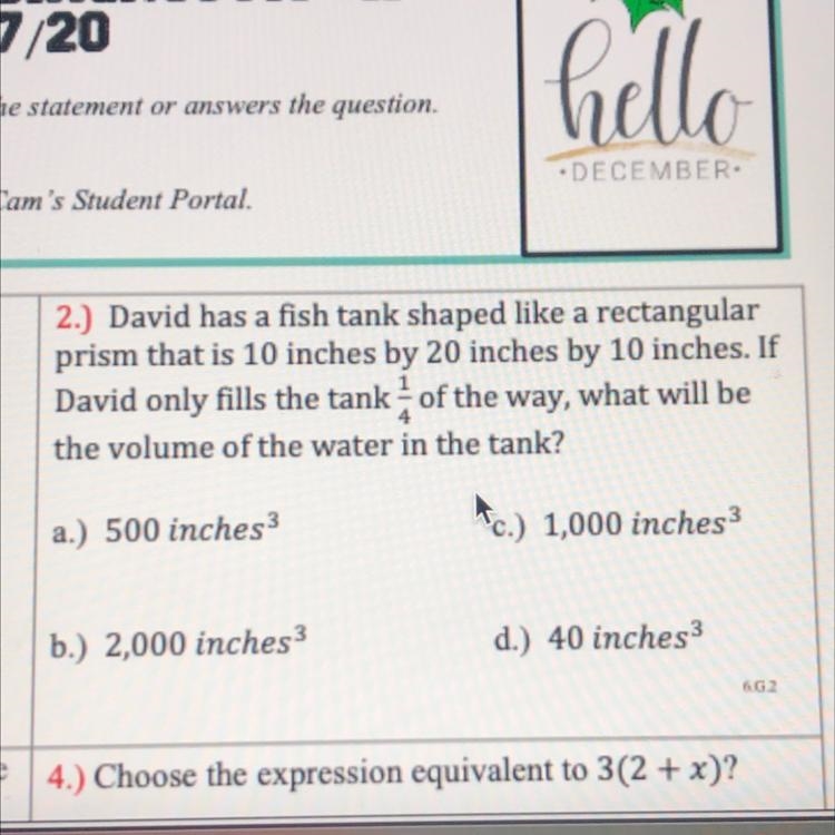 2.) David has a fish tank shaped like a rectangular prism that is 10 inches by 20 inches-example-1