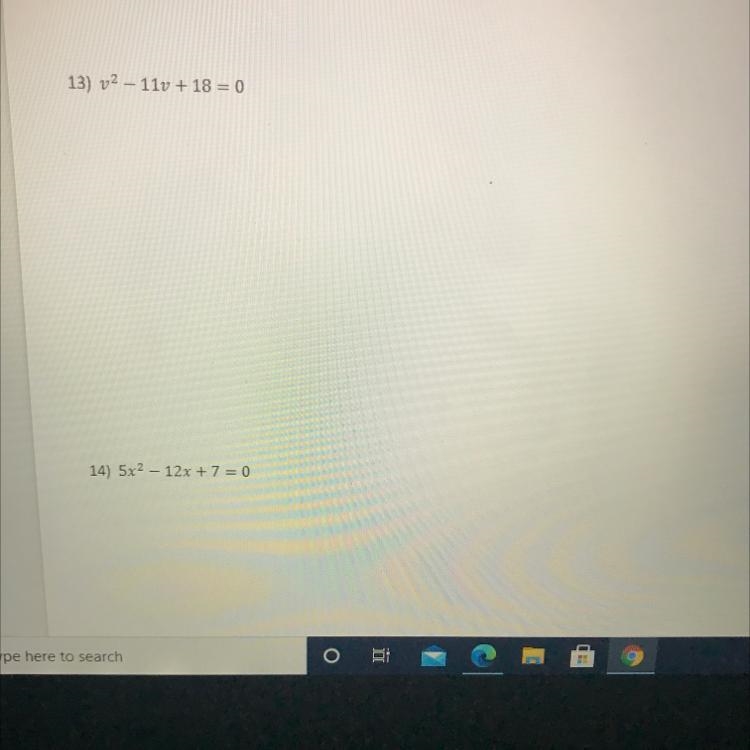 13) v2 - 110 + 18 = 0 14) 5x7 - 12x +7 = 0 Solve by factoring-example-1