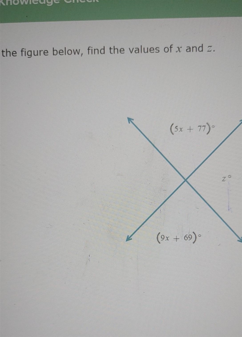 Find the values of x and z.​-example-1