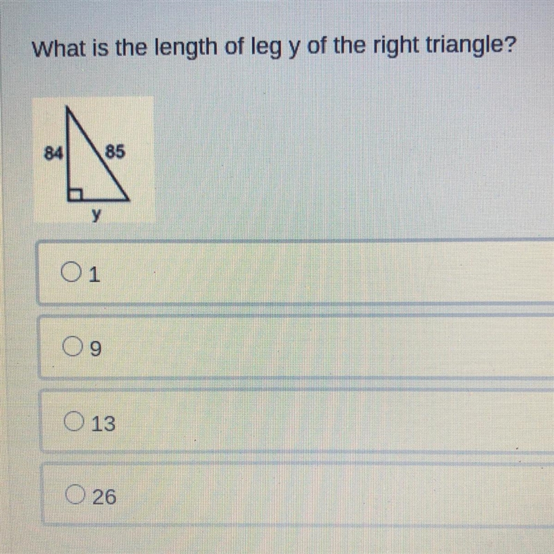 What is the length of leg y of the right triangle? 84 85 O1 09 O 13 O 26-example-1