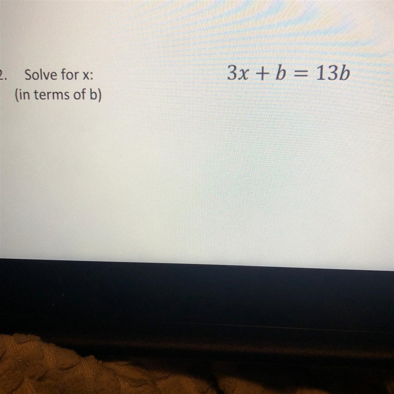 Solve for x (in terms of b) 3x + b = 13b (with steps please)-example-1