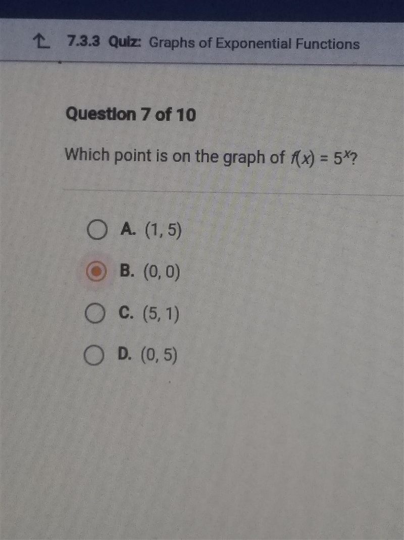 Which point is on the graph of f(x)= 5^x A. (1, 5) B. (0, 0) C. (5, 1) D. (0, 5)-example-1