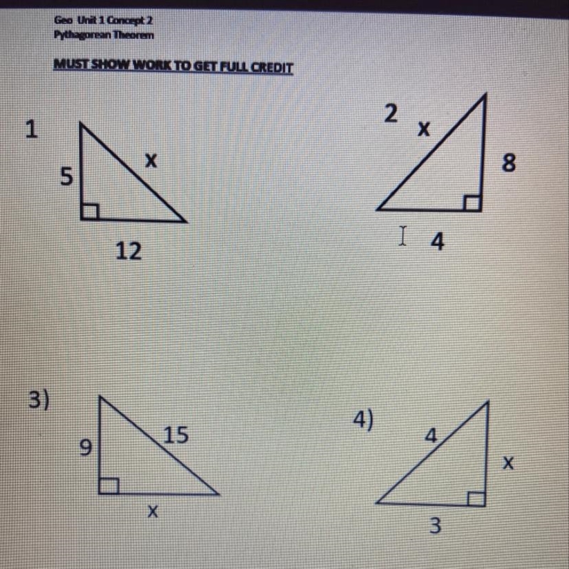 It says: Geo Unit 1 Concept 2 Pythagorean Theorem •Must Show All Work• Plz Help-example-1