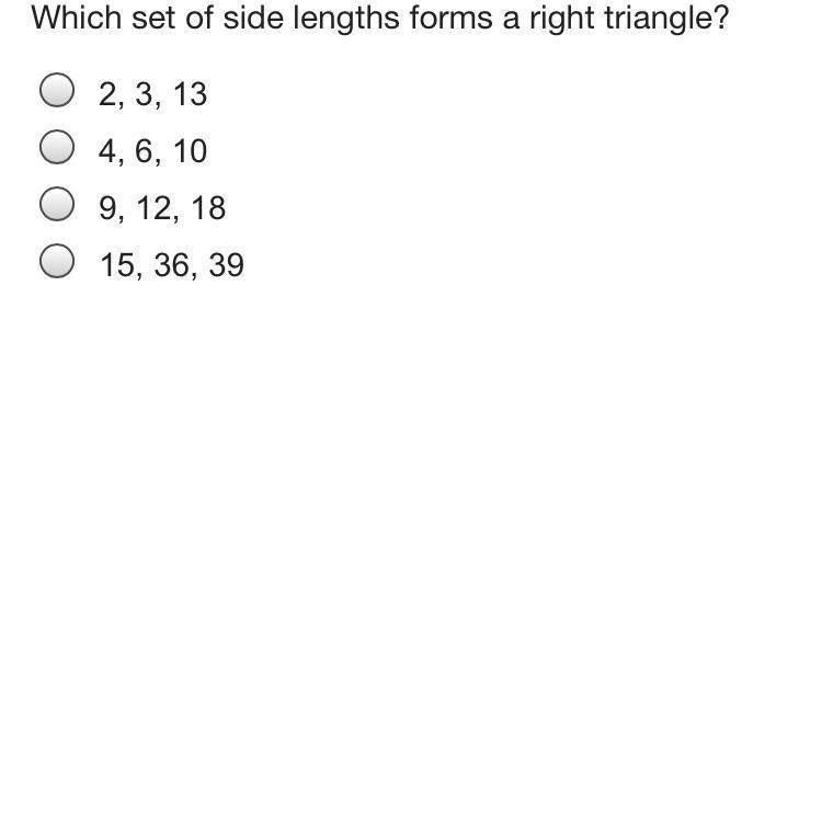 Which set of side lengths forms a right triangle?-example-1