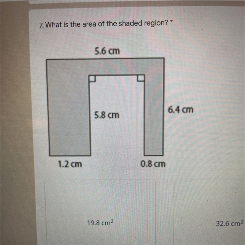 7. What is the area of the shaded region? 5.6 cm 6.4 cm 5.8 cm 1.2 cm 0.8 cm-example-1