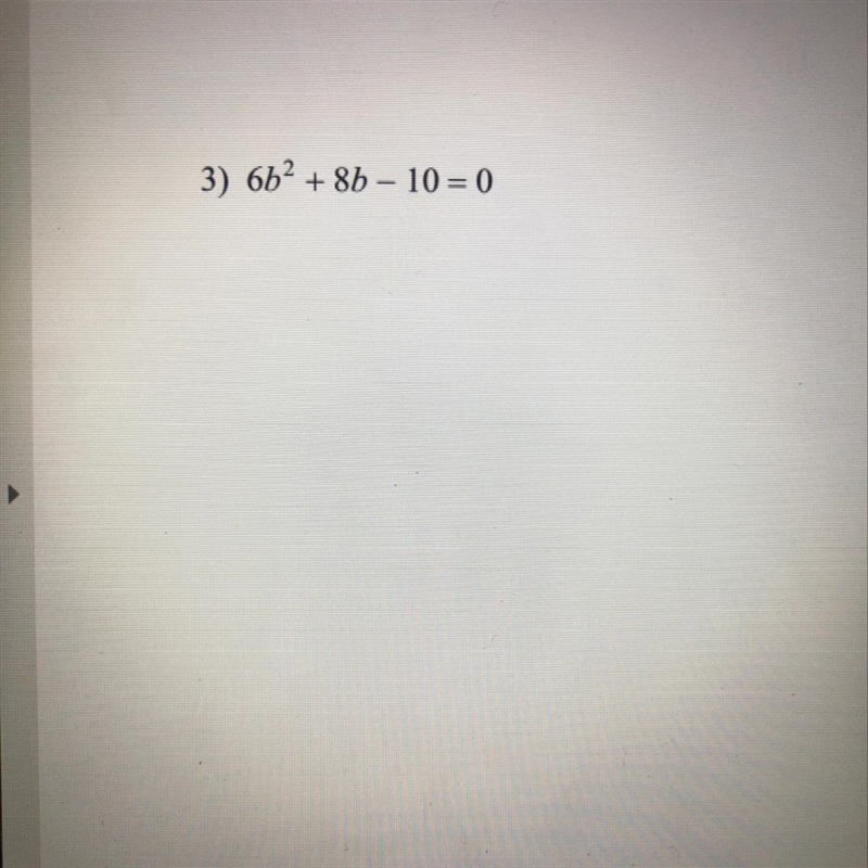 6b^2+8b-10=0 please show how to do work-example-1