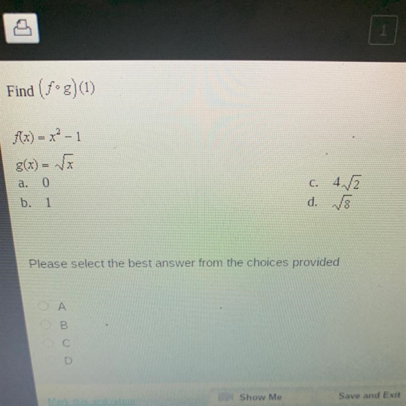 Find (f•g)(1) f(x) = x^2-1 g(x) = sqrt. X-example-1