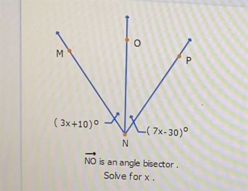 NO is an angle bisector. Solve for x. A. x = -10 B. Not enough information C. x = 10 D-example-1