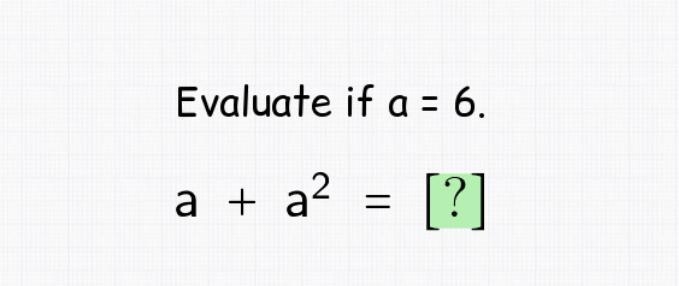 Evaluate if a = 6 a + a2 =-example-1