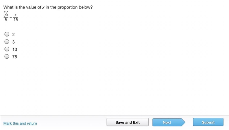 What is the value of x in the proportion below? StartFraction two-thirds over 5 EndFraction-example-1