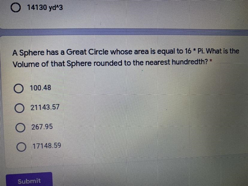 PLEASE HELP!!! A sphere has a great circle whose area is equal to 16 Pi what is the-example-1