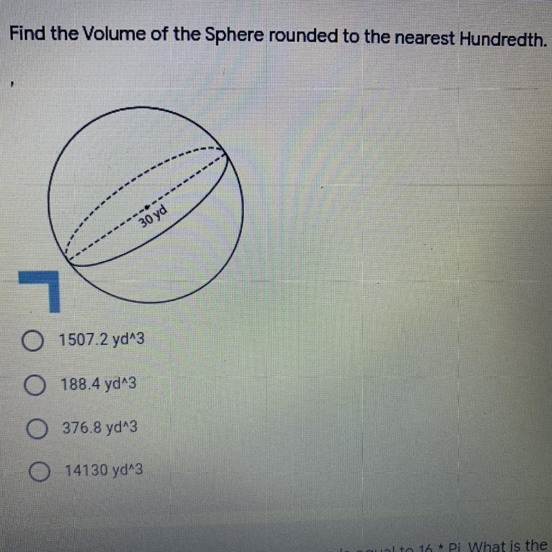 PLEASE HELP!!!!!!! Find the Volume of the sphere rounded to the nearest hundredth-example-1