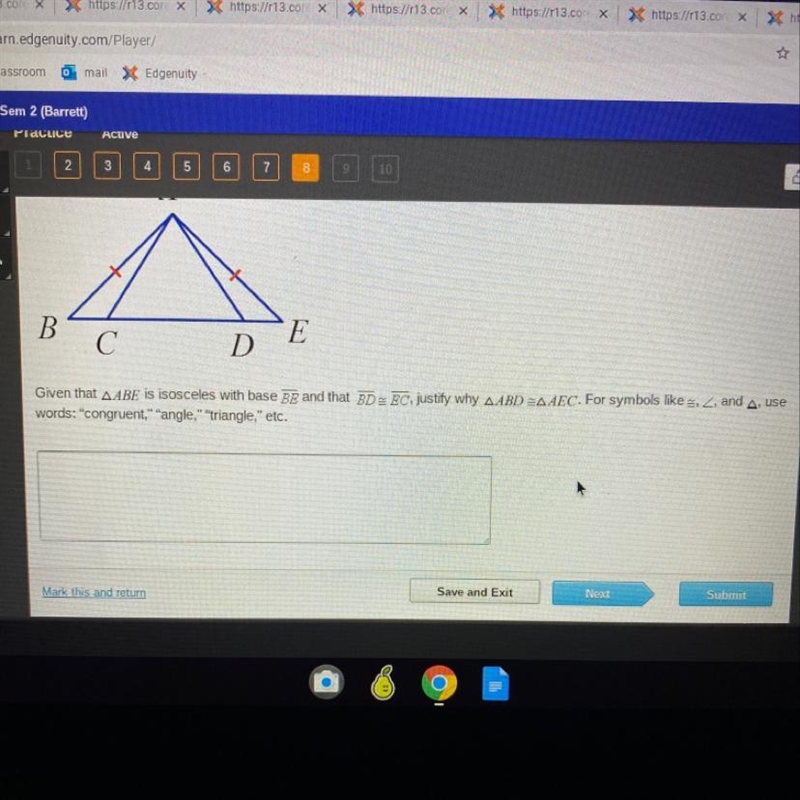 Given that triangle ABE is isosceles with base BE and that BD≈EC justify why triangle-example-1