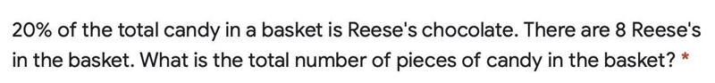 20% of the total candy in a basket is Reese's chocolate. There are 8 Reese's in the-example-1