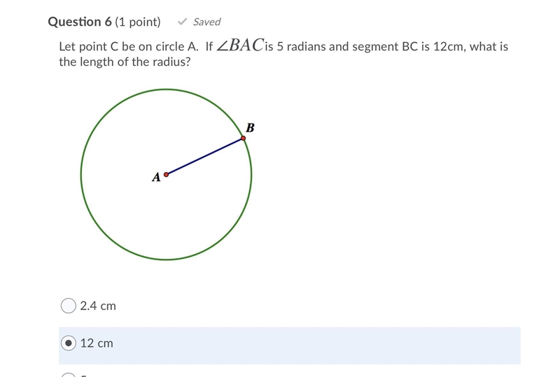 Let point C be on circle A. If ∠BAC 5 radians and segment BC is 12cm, what is the-example-1