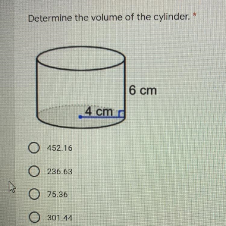 Determine the volume of the cylinder. 6 cm 4 cm radius-example-1