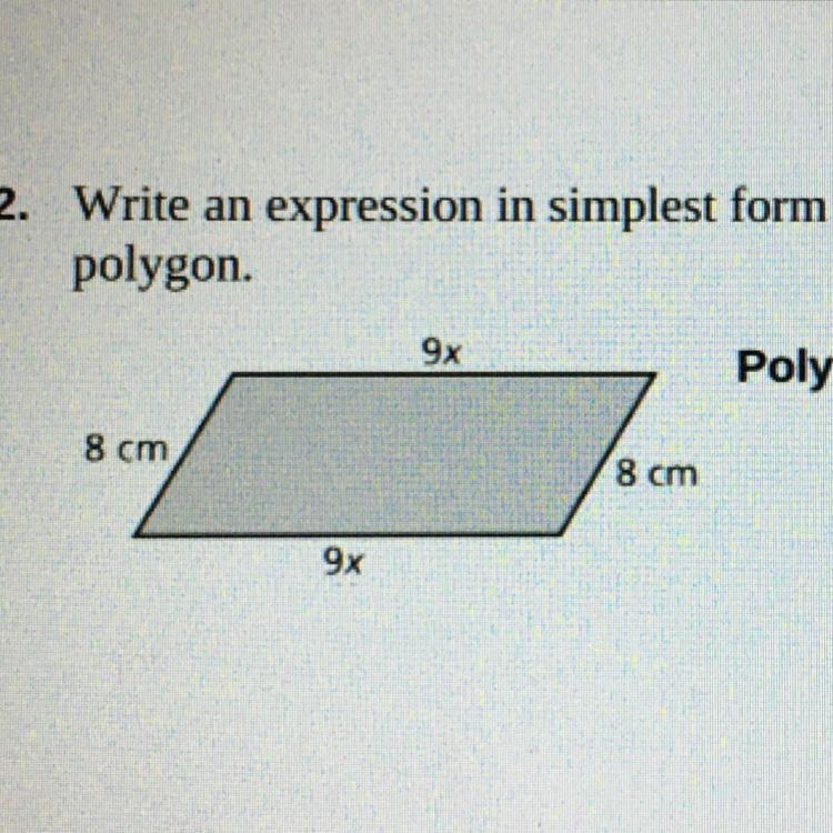 Add all the sides. Write the expression, in the simplest form. 8cm, 8cm, 9x, 9x-example-1