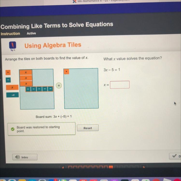 Try it CO Arrange the tiles on both boards to find the value of x. What x value solves-example-1