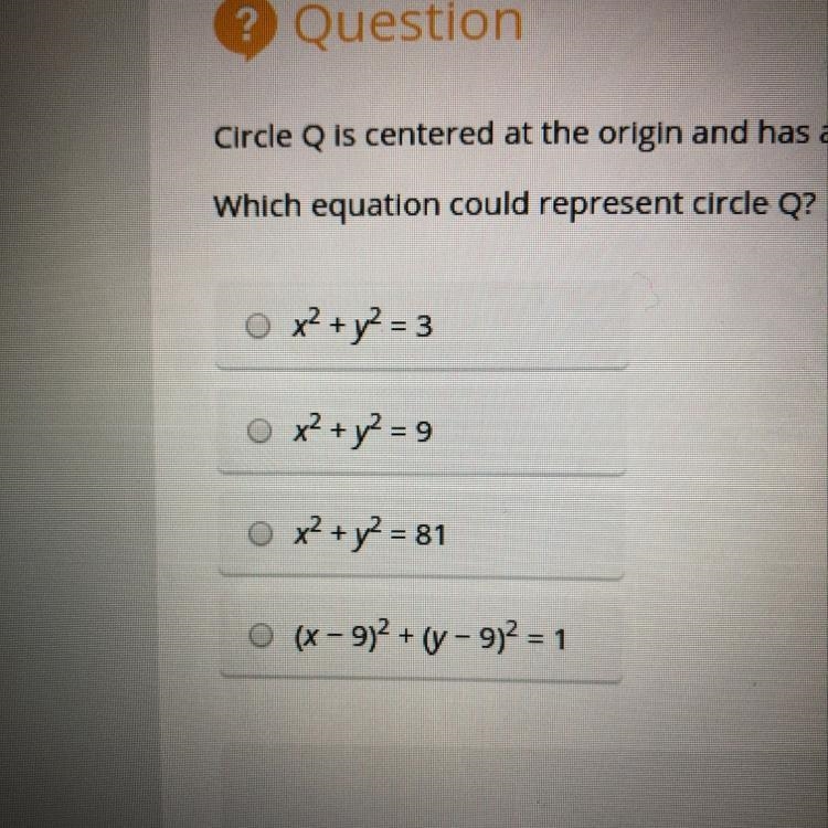 Circle Q is centered at the origin and has a radius of 9 units. which equation could-example-1