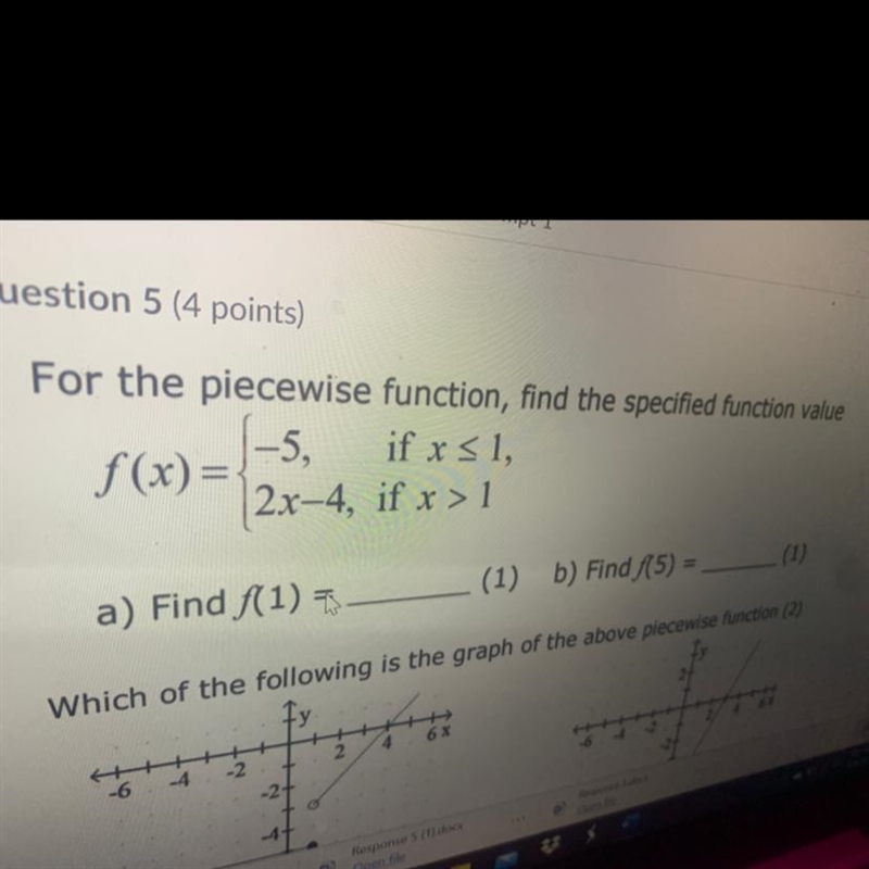 For the piecewise function, find the specified function value if xs1, (2x-4, if x-example-1