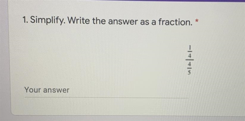 Simplify 1/4 and 4/5.-example-1