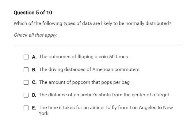 PLEASE HELP Which of the following types of data are likely to be normally distributed-example-1