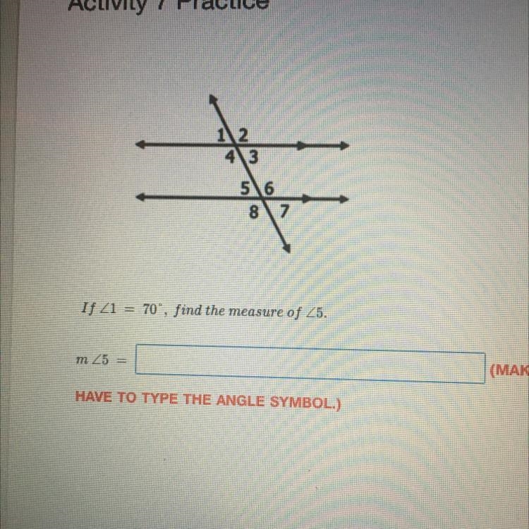 If <1 = 70°, find the measure of <5-example-1