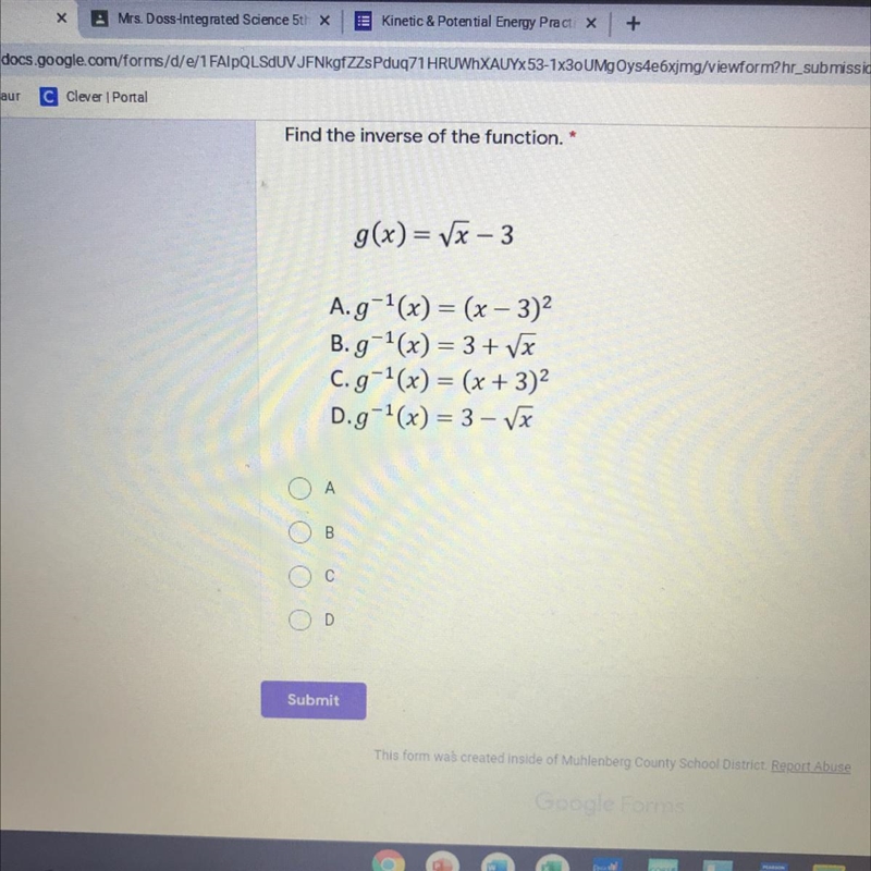 Find the inverse of the function. * g(x) = VX-3 A.g-1(x) = (x - 3)2 B. 9-1(x) = 3 + x-example-1