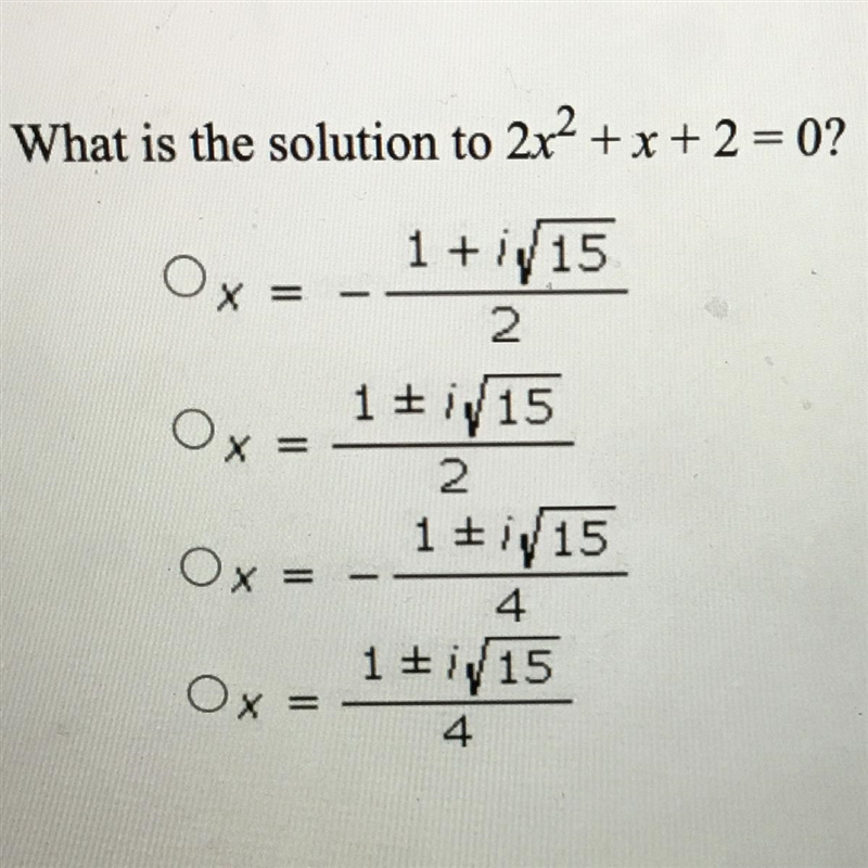 Please help!! What is the solution to 2x^2+x+2=0?-example-1