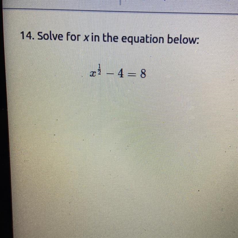 .Solve for x in the equation below: x1/2- 4 = 8-example-1